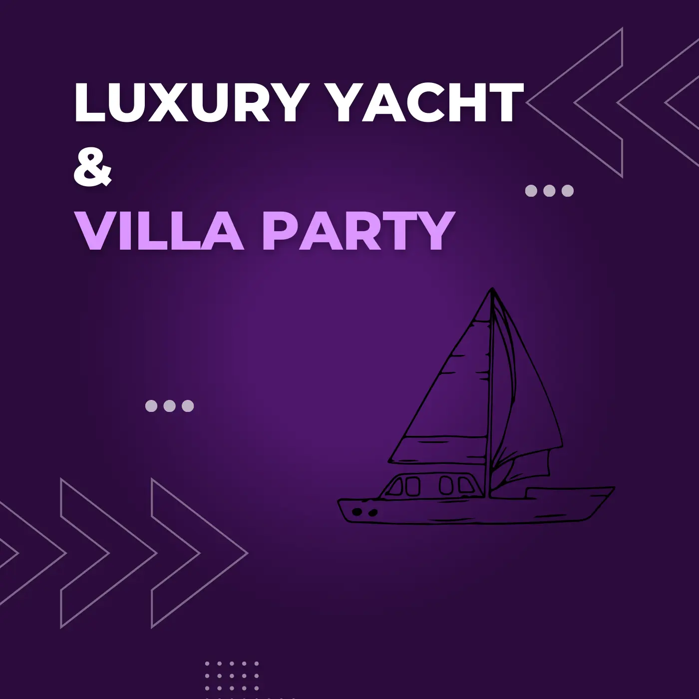 Luxury Yachts Events and Villa Party